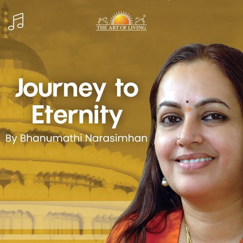 Journey To Eternity Bhanumathi Narasimhan MP3 Download
