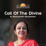 Call Of The Divine - Bhanumathi Narasimhan Song Download