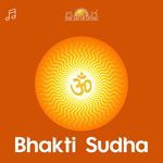 Bhakti Sudha - Bhanumathi Narasimhan Song Download